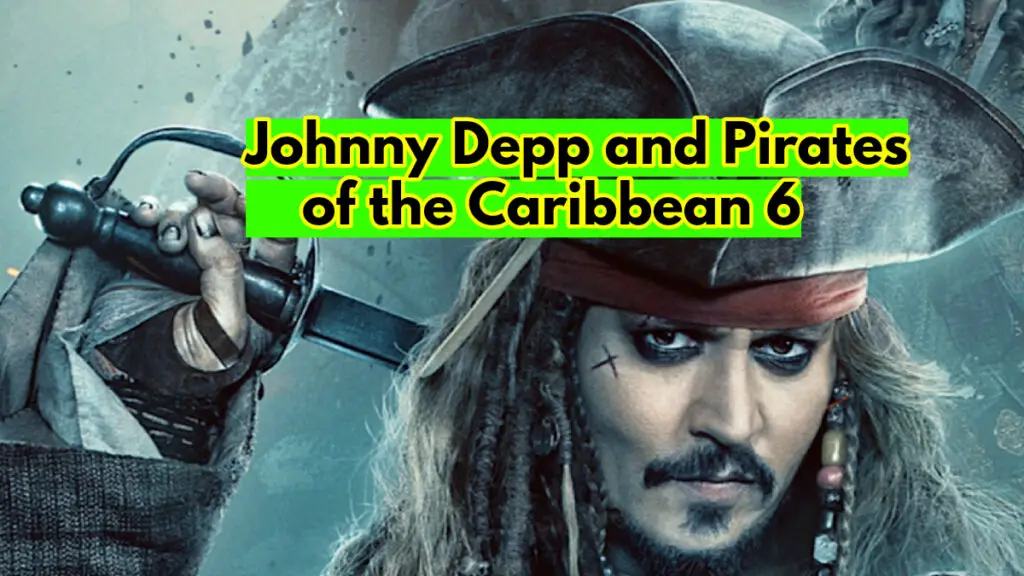 pirates of the caribbean 6 johnny depp