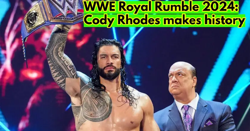 WWE Royal Rumble 2024: How Cody Rhodes Shocked the World and Made History