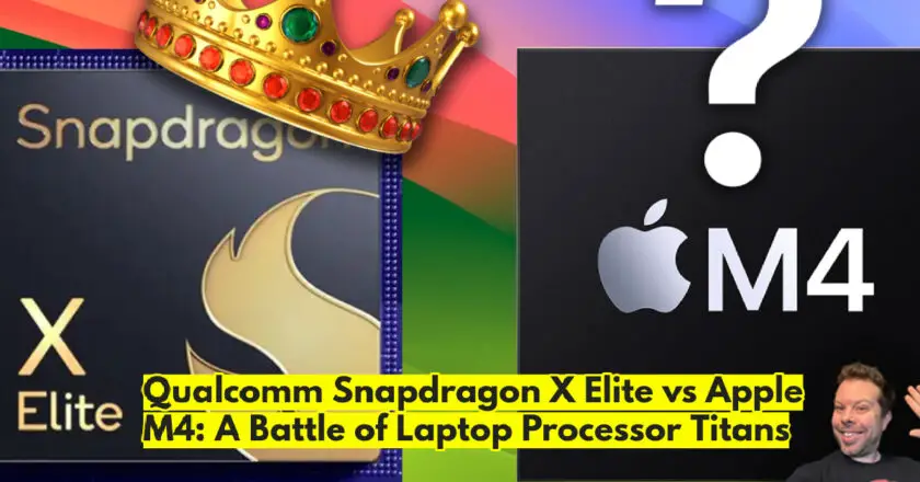 Qualcomm Snapdragon X Elite vs Apple M4: A Battle of Laptop Processor Titans